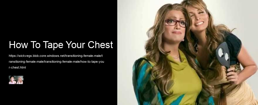 How To Tape Your Chest