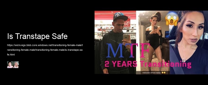 Is Transtape Safe