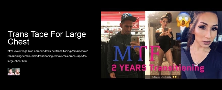 Trans Tape For Large Chest